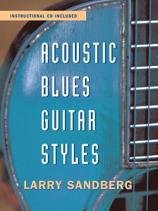 Title details for Acoustic Blues Guitar Styles by Larry Sandberg - Available